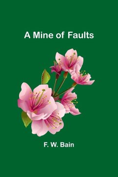 A Mine of Faults - Bain, F. W. A Mine of Faults - Bain, F. W.