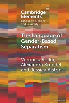 The Language of Gender-Based Separatism - Koller, Veronika (Lancaster University); Krendel, Alexandra (Lancaster University); Aiston, Jessica (Lancaster University)