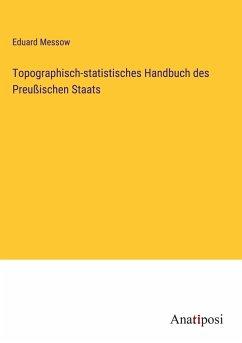 Topographisch-statistisches Handbuch des Preußischen Staats - Messow, Eduard