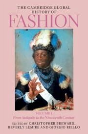 The Cambridge Global History of Fashion: Volume 1