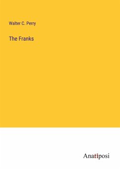 The Franks - Perry, Walter C.