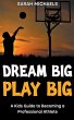 Dream Big, Play Big - Bild 1