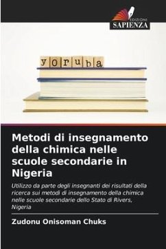 Metodi di insegnamento della chimica nelle scuole secondarie in Nigeria - Onisoman Chuks, Zudonu