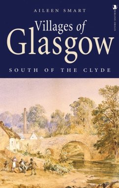 Villages of Glasgow: South of the Clyde - Smart, Aileen