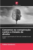 Consenso ou conspiração contra o Estado de direito