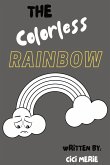 The Colorless Rainbow