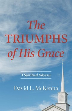 The Triumphs of His Grace - Mckenna, David L.