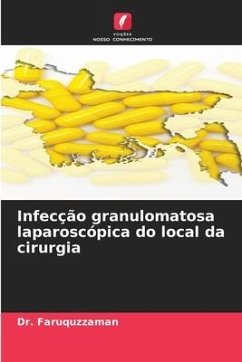 Infecção granulomatosa laparoscópica do local da cirurgia - Faruquzzaman, Dr.