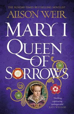 Mary I: Queen of Sorrows - Weir, Alison