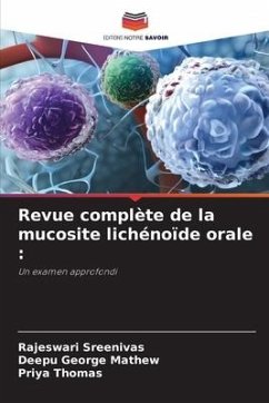 Revue complète de la mucosite lichénoïde orale : - Sreenivas, Rajeswari;Mathew, Deepu George;Thomas, Priya