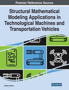 Structural Mathematical Modeling Applications in Technological Machines and Transportation Vehicles - Eliseev, Andrey