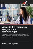 Accordo tra risonanza magnetica e istopatologia