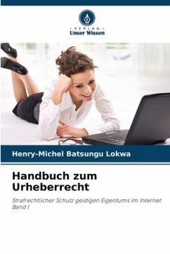 Handbuch zum Urheberrecht - BATSUNGU LOKWA, Henry-Michel