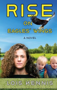 Rise on Eagles' Wings - Kennis, Lois