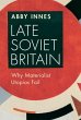 Late Soviet Britain - Bild 1