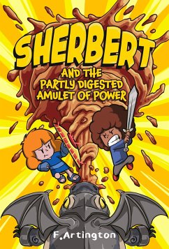 Sherbert and the Partly Digested Amulet of Power - Artington, F.