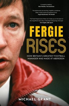 Fergie Rises - Grant, Michael