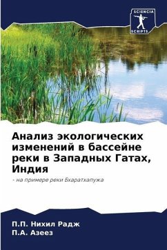 Analiz äkologicheskih izmenenij w bassejne reki w Zapadnyh Gatah, Indiq - Nihil Radzh, P.P.;Azeez, P.A.