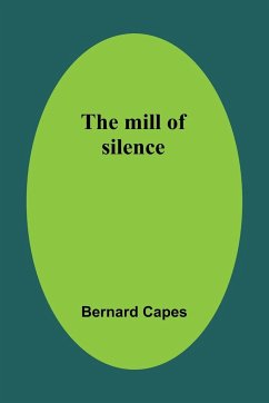 The mill of silence - Capes, Bernard