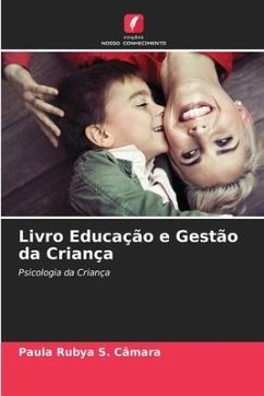 Livro Educação e Gestão da Criança - S. Câmara, Paula Rubya