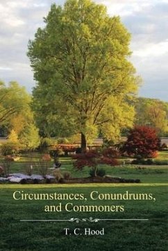 Circumstances, Conundrums, and Commoners - Hood, T. C.