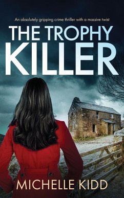 THE TROPHY KILLER an absolutely gripping crime thriller with a massive twist - Kidd, Michelle