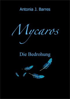 Mycaros - Eine Welt der Vögel und Abenteuer (eBook, ePUB) - Barres, Antonia J.