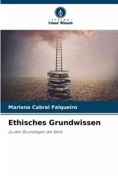 Ethisches Grundwissen - Cabral Falqueiro, Mariana