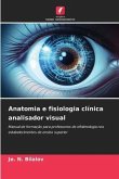 Anatomia e fisiologia clínica analisador visual