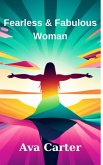 Fearless & Fabulous Woman (eBook, ePUB) Fearless & Fabulous Woman (eBook, ePUB)