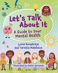 Reading Planet KS2: Let's Talk About It - A guide to your mental health - Earth/Grey - Humphreys, Lynne; Matthews, Tarnelia