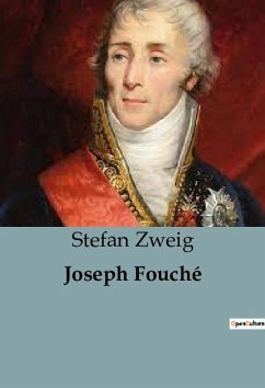Joseph Fouché - Zweig, Stefan