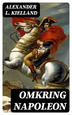 Omkring Napoleon (eBook, ePUB)