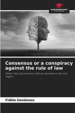 Consensus or a conspiracy against the rule of law - Gandonou, Fidèle