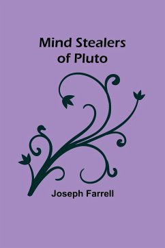 Mind Stealers of Pluto - Farrell, Joseph