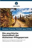 Die psychische Gesundheit der Alzheimer-Pflegeperson