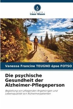 Die psychische Gesundheit der Alzheimer-Pflegeperson - TEUGNO épse FOTSO, Vanessa Francine