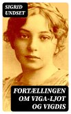 Fortællingen om Viga-Ljot og Vigdis (eBook, ePUB)