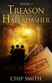 Treason And The Haberdasher (Book 1, #1) (eBook, ePUB)