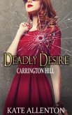 Deadly Desire (Carrington Hill Investigations, #2) (eBook, ePUB)