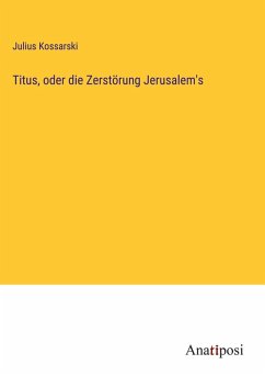 Cover Titus, oder die Zerstörung Jerusalem's
