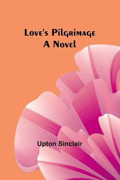 Love's Pilgrimage - Sinclair, Upton