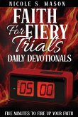 Faith For Fiery Trials Daily Devotionals