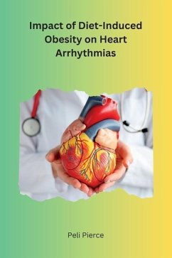 Impact of Diet-Induced Obesity on Heart Arrhythmias - Pierce, Peli