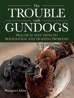 The Trouble with Gundogs - Allen, Margaret