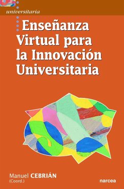 Enseñanza virtual para la innovación universitaria (eBook, ePUB) - Cebrián de la Serna, Manuel