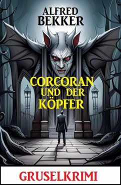 Cover Corcoran und der Köpfer: Gruselkrimi (eBook, ePUB)