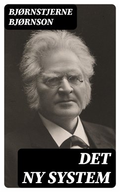 Det ny system (eBook, ePUB) - Bjørnson, Bjørnstjerne