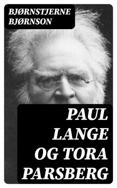 Paul Lange og Tora Parsberg (eBook, ePUB) - Bjørnson, Bjørnstjerne