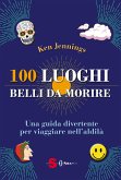 100 luoghi belli da morire (eBook, ePUB)